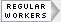 Regular Workers